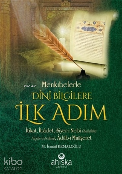 Menkıbelerle Dini Bilgilere İlk Adımİtikat, İbadet, Siyer-i Nebi (Sallallahü Aleyhi ve Sellem), Adab-ı Muaşeret - 1