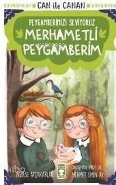 Merhametli Peygamberim - Can İle Canan Peygamberimizi Seviyoruz - 2