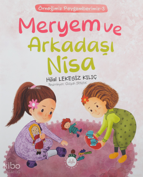 Meryem ve Arkadaşı NisaÖrneğimiz Peygamberimiz 3 - 1