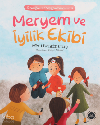 Meryem Ve İyilik Ekibi Örneğimiz Peygamberimiz 4 - 2