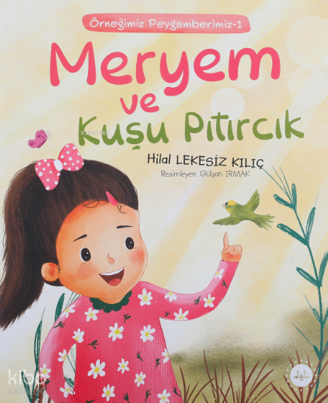 Meryem Ve Kuşu PıtırcıkÖrneğimiz Peygamberimiz 1 - 1