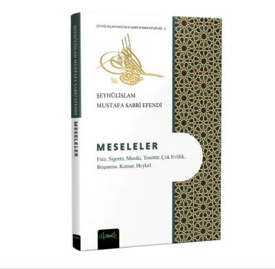 Meseleler - Şeyhülislam Mustafa Sabri Efendi - 3