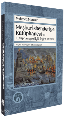 Meşhur İskenderiye Kütüphanesi ve Kütüphaneyle İlgili Diğer Yazılar - 1