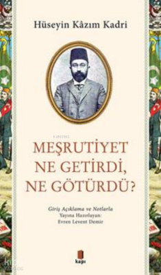 Meşrutiyet Ne Getirdi, Ne Götürdü? - 1