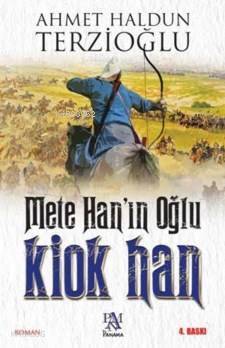 Mete Hanın Oğlu Kiok Han - 1