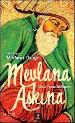 Mevlana Aşkına Gönül Işıtan Hikâyeler - 2