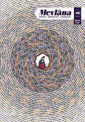 Mevlana Hayatı, Şahsiyeti, Fikirleri - 1