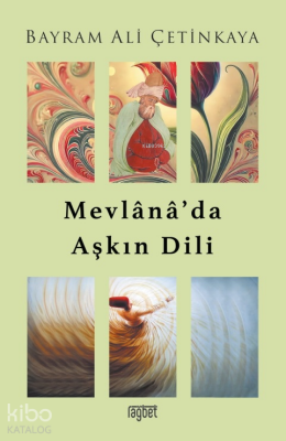 Mevlana’da Aşkın Dili - Rağbet Yayınları (1)