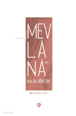 Mevlananın Ahlak Öğretisi - 1