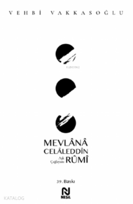 Mevlânâ Celâleddîn RûmîAşk Çağlayanı - 1