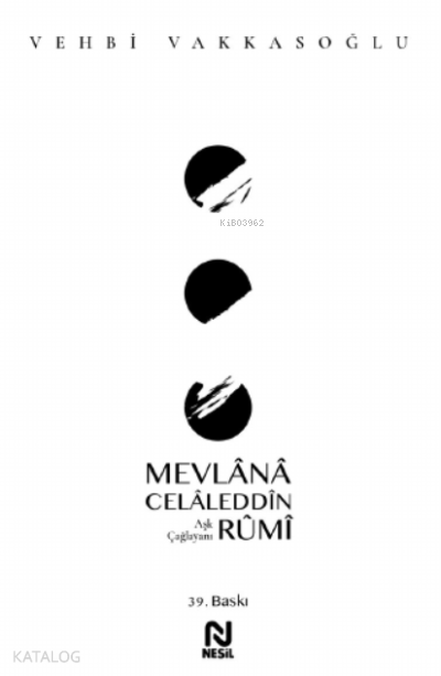 Mevlânâ Celâleddîn RûmîAşk Çağlayanı - 1