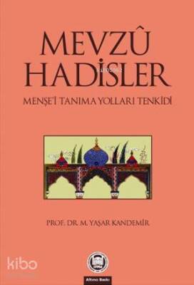 Mevzu Hadisler Menşei Tanıma Yolları Tenkidi - 2
