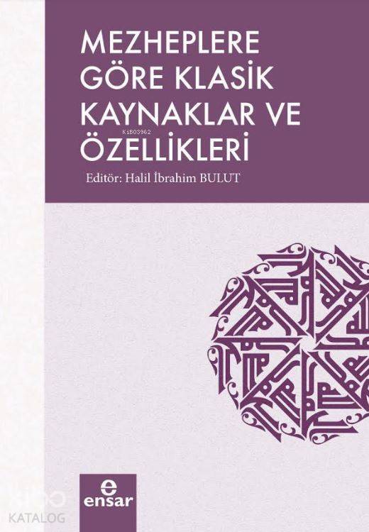 Mezheplere Göre Klasik Kaynaklar ve Özellikleri - 2