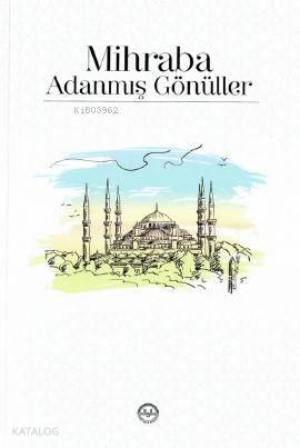 Mihraba Adanmış Gönüller - 2