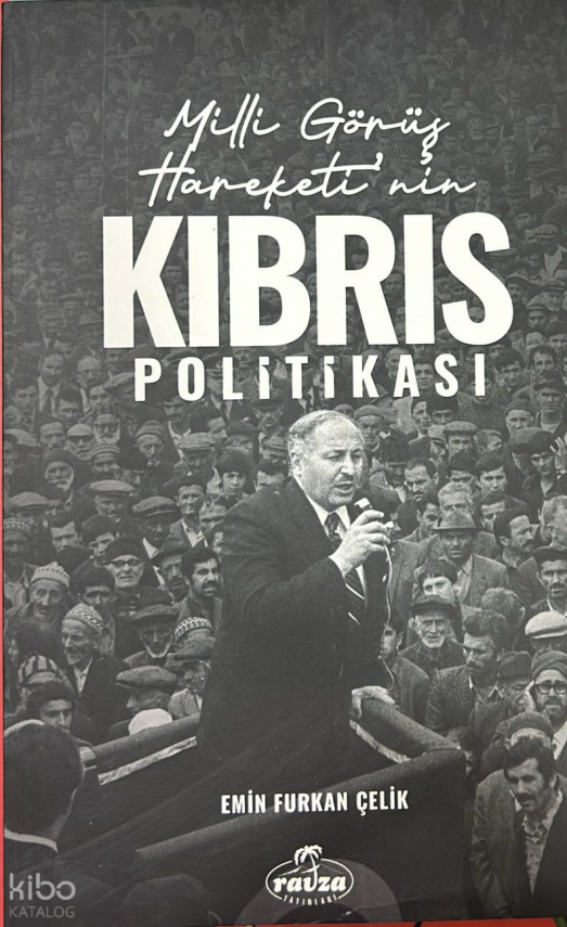 Milli Görüş Hareketi’nin Kıbrıs Politikası - 1