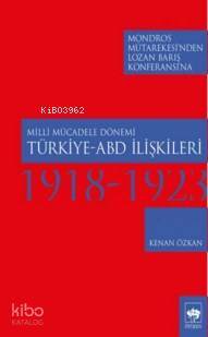 Milli Mücadele Dönemi Türkiye Abd İlişkileri 1978 1923 - 1