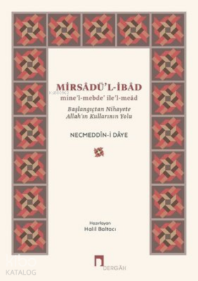 Mirsadül-İbad Başlangıçtan Nihayete Allah’ın Kullarının Yolu - 1