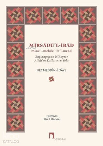 Mirsadül-İbad Başlangıçtan Nihayete Allah’ın Kullarının Yolu - 1
