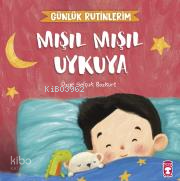 Mışıl Mışıl Uykuya - Günlük Rutinlerim - 2