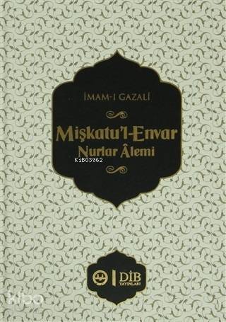 Mişkatul-Envar Nurlar Alemi - 1