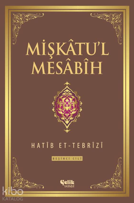 Mişkatul Mesabih 5. Cilt - 1