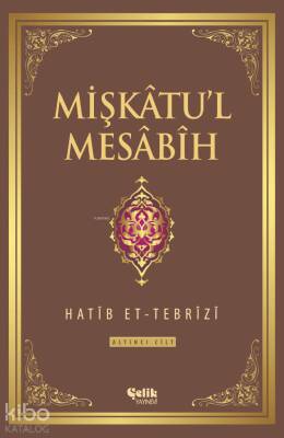 Mişkatul Mesabih 6. Cilt - 1