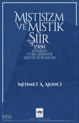 Mistisizm ve Mistik Şiir1980 Sonrası Türk Şiirinde Mistik Eğilimler - 1