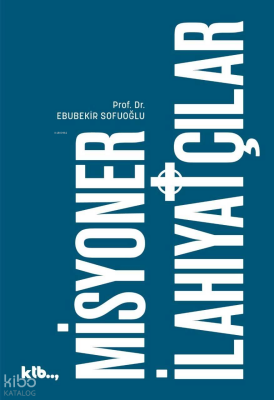 Misyoner İlahiyatçılar - Ktb Yayınları