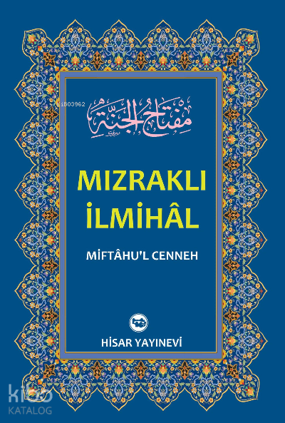 Mızraklı İlmihal (Miftahu’l-Cenneh) - 1
