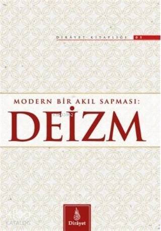 Modern Bir Akıl Sapması Deizm - 4