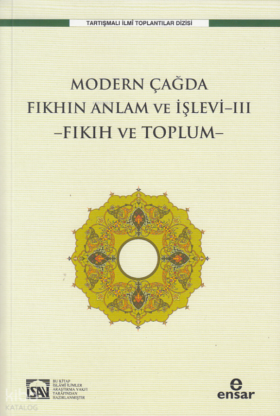 Modern Çağda Fıkhın Anlam Ve İşlevi-III Fıkıh Ve Toplum - 1