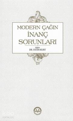 Modern Çağın İnanç Sorunları - 2