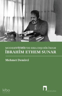 Modern İzmirde Sıra Dışı Bir İmam İbrahim Ethem Sunar - 1