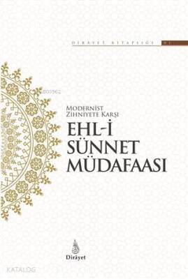 Modernist Zihniyete Karşı Ehl-i Sünnet Müdafaası - 4