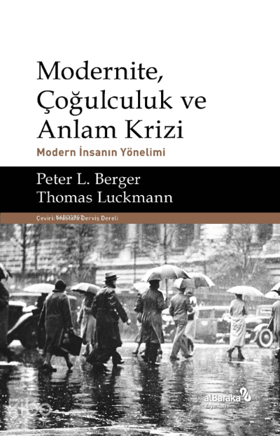 Modernite, Çoğulculuk ve Anlam Krizi & Modern İnsanın Yönelimi - 1