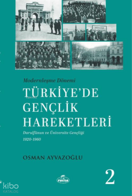 Modernleşme Dönemi Türkiye’de Gençlik Hareketleri 2 - 2