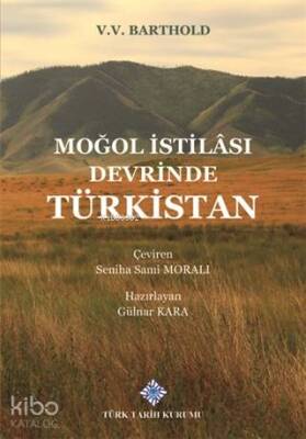 Moğol İstilası Devrinde Türkistan - Türk Tarih Kurumu