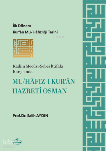 Mu-hafız-ı Kur’an Hazreti OsmanKadim Mecusi-Sebei İttifakı Karşısında - 1