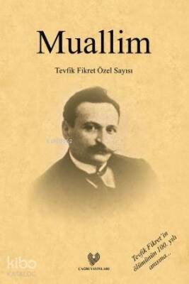 Muallim Tevfik Fikret Özel Sayısı - Osmanlı Türkçesi aslı ile birlikte - 1