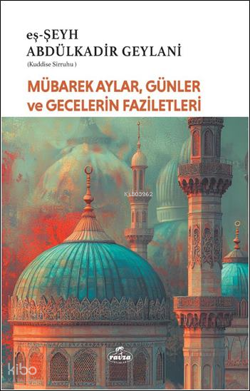 Mübarek Aylar Günler ve Gecelerin Fazileti - 1
