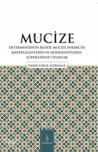 Mucize Determinizmin Reddi, Mucize İnkarcısı Materyalistlerin ve Modernistlerin Şüphelerine Cevaplar - 1