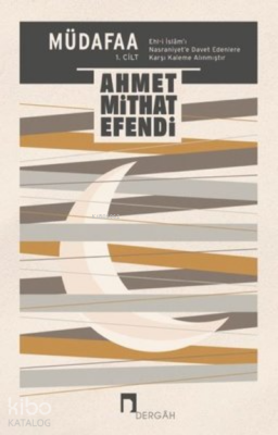 Müdafaa 1.Cilt Ehl-i İslam’ı Nasraniyet’e Davet Edenlere Karşı Kaleme Alınmıştır - Dergah Yayınları