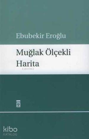 Muğlak Ölçekli Harita - 2