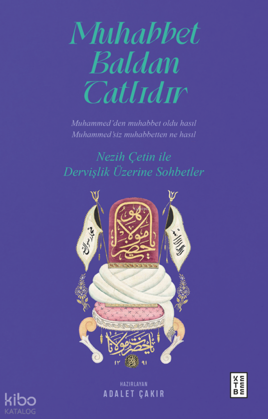 Muhabbet Baldan TatlıdırNezih Çetin ile Dervişlik Üzerine Sohbetler - 2