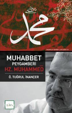 Muhabbet Peygamberi Hz. Muhammed (s.a.v.) - 2
