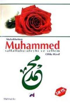 Muhabbeten Muhammed Sallallahu Aleyhi ve Sellem Oldu Hasıl - Dua Yayıncılık (1)