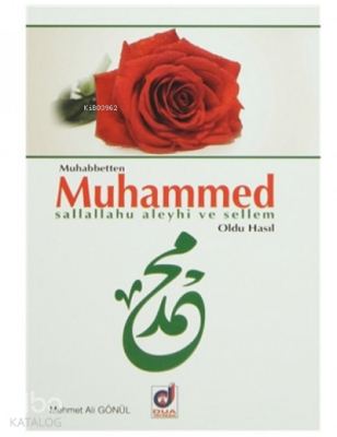 Muhabbetten Muhammed (s.a.v) Oldu Hasıl - Dua Yayıncılık