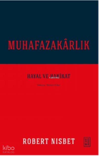 MuhafazakârlıkHayal ve Hakikat - 2