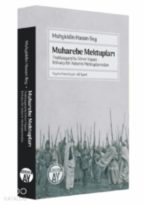 Muharebe Mektupları Trablusgarp’ta Görev Yapan İttihatçı Bir Askerin Mektuplarından (Şehbal Dergisi’ndeki Fotoğraflarla) - Büyüyen Ay Yayınları (1)