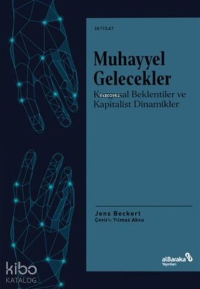 Muhayyel GeleceklerKurgusal Beklentiler ve Kapitalist Dinamikler - 1